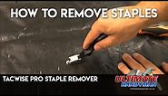 How to remove staples | Tacwise pro staple remover