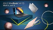 Work it, own it- VivoBook 14/15 | ASUS