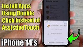iPhone 14's/14 Pro Max: How to Install Apps Using Double Click Instead of AssistiveTouch