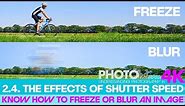 2.4. SHUTTER SPEED and its EFFECTS PartI - freeze or blur your image - a photography experiment