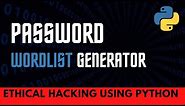 Generate password wordlist with python for brute force attack | Python Tutorials | Codex Python