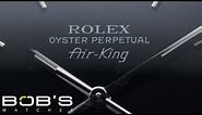 The History of the Rolex Air-King | Bob's Watches