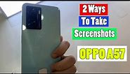 OPPO A57: 2 Ways To Take Screenshots