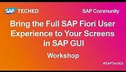 Bring the Full SAP Fiori User Experience to Your Screens in SAP GUI | SAP TechEd for SAP Community