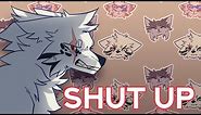 Shut Up! [MEME]