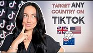 How to target specific locations on TikTok in 2023 (reach the US & UK even whilst living overseas!)