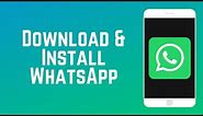 How to Download and Install WhatsApp | WhatsApp Guide Part 2