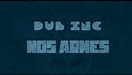 DUB INC - Nos armes (Lyrics Vidéo Official) - Album "Millions"