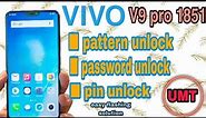 vivo v9 pro (1851) Pattern unlock|password unlock|pin unlock UMT