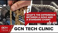 Is A Gold Chain Just As Fast As A Regular One? | GCN Tech Clinic #AskGCNTech