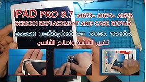 IPAD PRO 9.7 A1673 - A1674 - A1675 | Screen Replacement And Case Repair