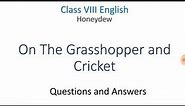 On the Grasshopper and Cricket poem with QUESTIONS ANSWERS class 8th English