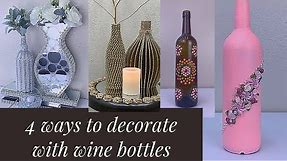 REUSE AND DECORATE WITH WINE BOTTLES- 4 ideas to recycle empty bottles for home decoration