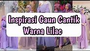 Inspirasi Gaun warna Lilac terkeren