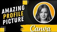 how to make amazing profile picture with canva