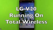 LG V20 On Total Wireless Verizon 4G LTE