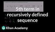 Worked example: sequence recursive formula | Series | AP Calculus BC | Khan Academy