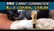 SMA Crimp Connector Installation (5mm /.200" Coax)
