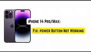 Fix: Power Button Not Working on iPhone 14 Pro/Max/Plus