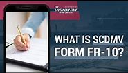 What Is SCDMV Form FR-10?