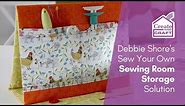 Sewing Room Storage Project | Debbie Shore Sewing Projects | Create and Craft