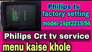 🔷how to open philips tv service menu code ? || philips 14pt2219/94 service menu code✅