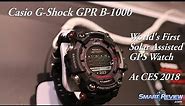 CES 2018 | Casio Rangeman G-Shock GPS Solar Watch GPR B-1000 | World's First Solar GPS Watch