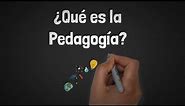 ¿ Qué es la pedagogía?