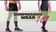Compression Wear 101 (Everything you wanted to know)