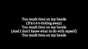 Styx-Too Much Time On My Hands Lyrics