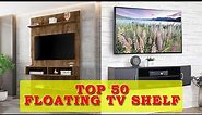Top 50 Floating Shelves For TV | TV Stand With Shelves | Shelves Around TV On Wall Decor Ideas