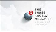 The Three Angels Messages — Introduction to a New Ellen G. White Book