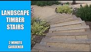 Landscape Timber Stairs Ideas for Your Slope