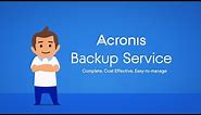 Acronis Backup Service - An easy-to-manage hybrid backup solution