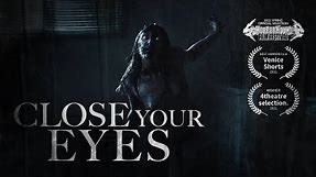 Close Your Eyes | Award Winning Short Horror Film 2022