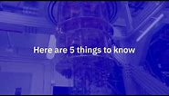 IBM Q Network: 5 things to know