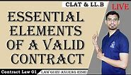 Essential Elements of a Valid Contract | Contract Law 01 | CLAT & LLB | Law Guru
