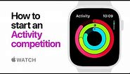 Apple Watch Series 4 — How to Start an Activity Competition — Apple