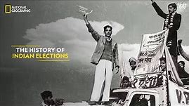 The History of Indian Elections | Indian Elections | National Geographic