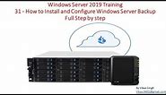 Windows Server 2019 Training 31 - How to Install and Configure Windows Server Backup Full Step by st