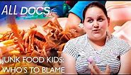 Junk Food Kids: Who's To Blame | Obesity Documentary | S01 E02 | All Documentary