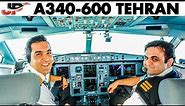 Piloting Airbus A340 600 from Tehran | Cockpit Views