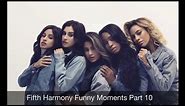Fifth Harmony - Funny Moments Part 10