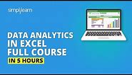 Excel Data Analytics Full Course | Essential Skills For Data Analysis In Excel | Simplilearn