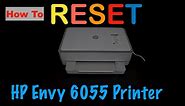 How To Reset HP Envy 6055 All-In-One Printer ?