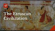 History of the Etruscan Culture: the First Great Italian Civilization