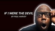 If I Were the Devil by Paul Harvey