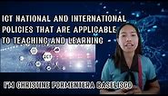 ICT NATIONAL OR INTERNATIONAL POLICIES THAT ARE APPLICABLE TO TEACHING AND LEARNING