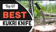 Best Kukri Knife – Informative Guide!