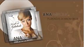 Ana Nikolic - Plakacete za mnom oboje - (Audio 2006) HD